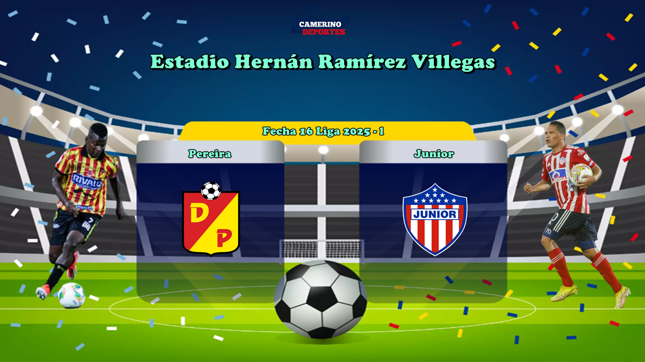 PLANTILLA PEREIRA VS JUNIOR YOUTUBE 2025